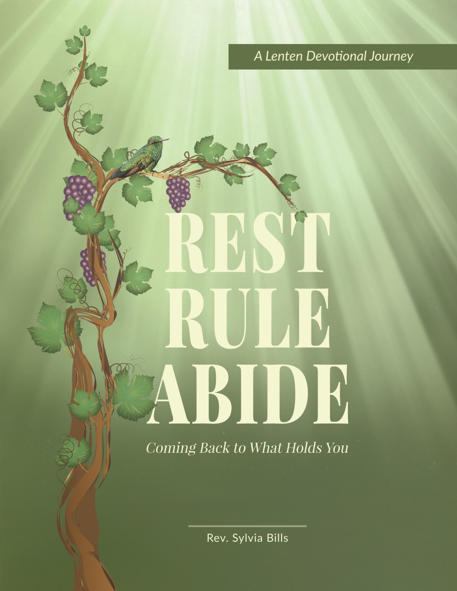 REST · RULE · ABIDE — A Lenten Devotional Journey by Rev. Sylvia Bills